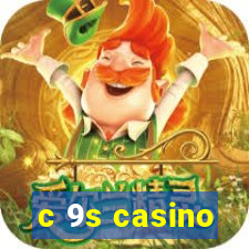 c 9s casino